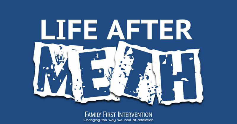 Life After Meth-Meth Addiction Intervention