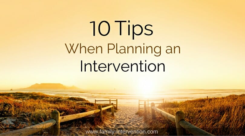 Top 10 Tips When Planning An Intervention