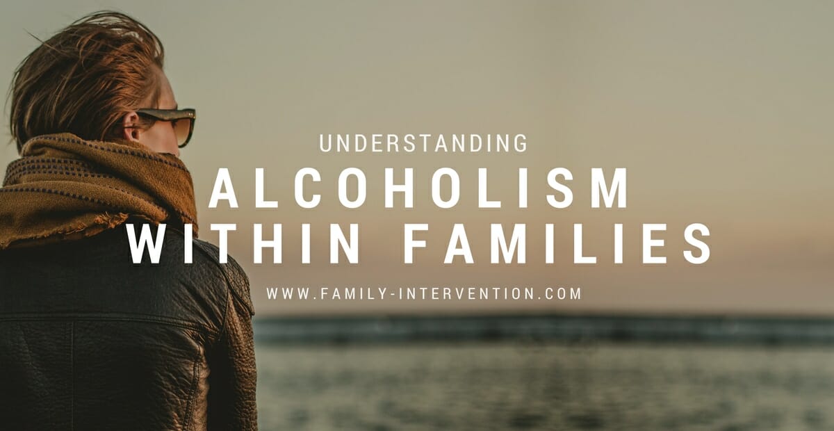 Understanding Alcoholism Within Families